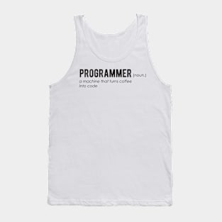 PROGRAMMER a machine that turns coffee into code - Funny Programming Jokes Tank Top